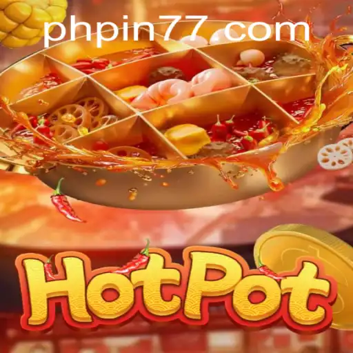 Unveiling the Thrilling World of Hotpot