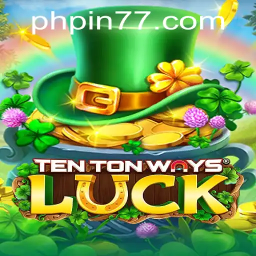 Exploring the Thrills of TenTonWaysLuck